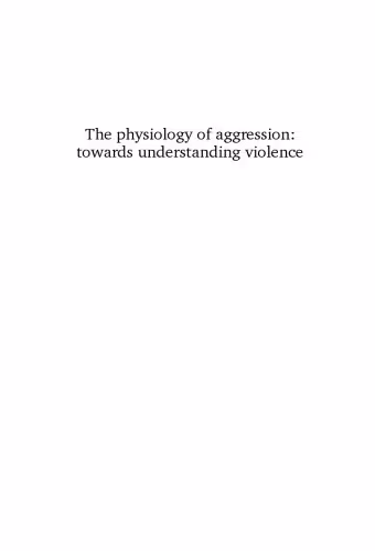 خرید و دانلود نسخه کامل کتاب The physiology of aggression: towards understanding violence