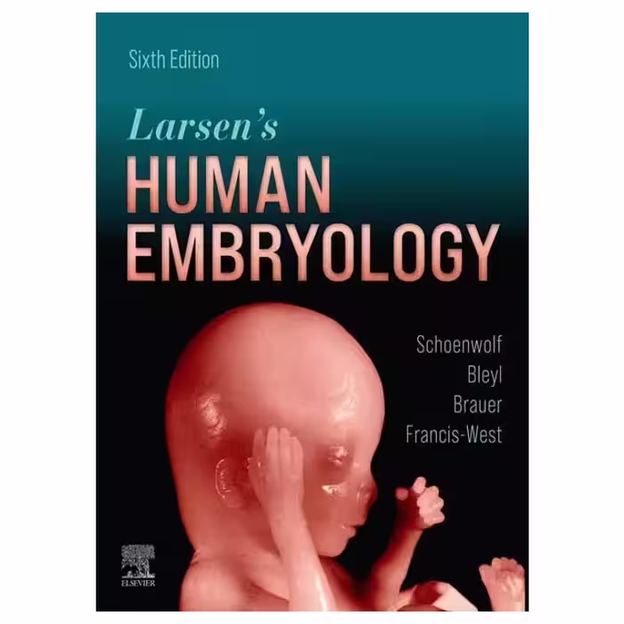کتاب جنین شناسی انسانی لارسن ویرایش ششم 2021 | Larsen’s Human Embryology