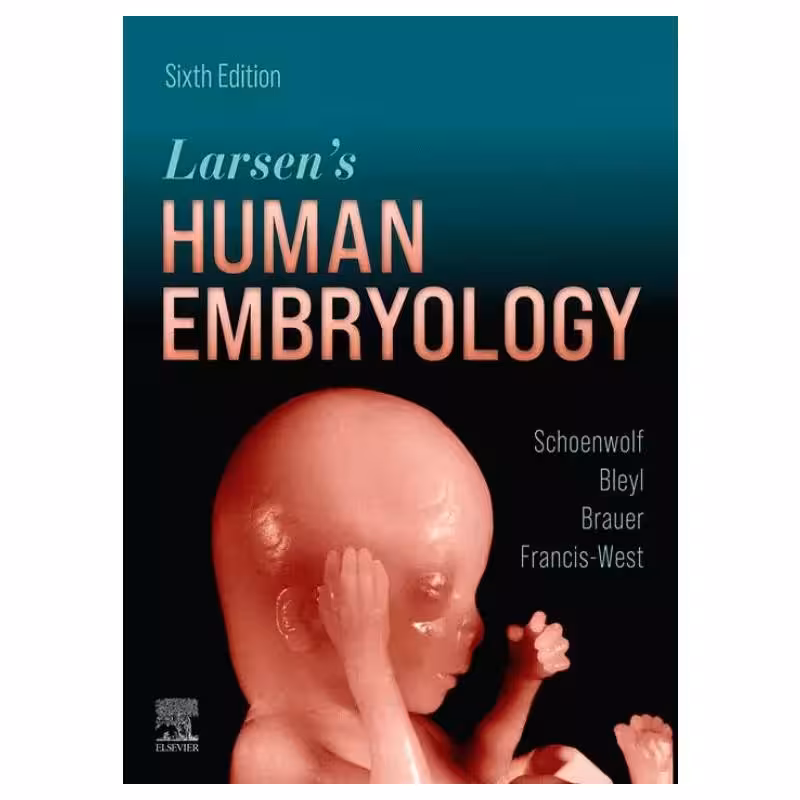 کتاب جنین شناسی انسانی لارسن ویرایش ششم 2021 | Larsen’s Human Embryology