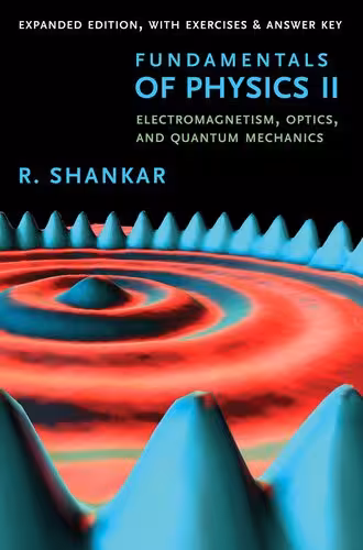 خرید و دانلود نسخه کامل کتاب Fundamentals of Physics II - The Open Yale Courses Series Fundamentals of Physics II: Electromagnetism, Optics, and Quantum Mechanics
