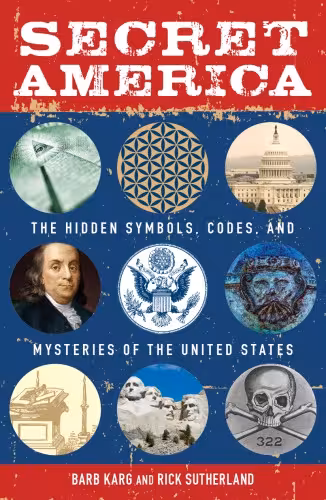 خرید و دانلود نسخه کامل کتاب Secret America: The Hidden Symbols, Codes and Mysteries of the United States