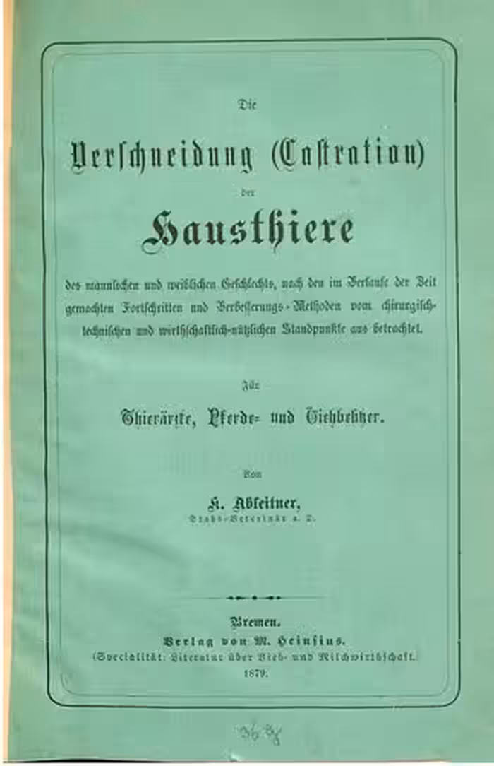 خرید و دانلود نسخه کامل کتاب Die Verschneidung (Castration) der Hausthiere des männlichen und weiblichen Geschlechts