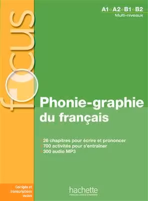 کتاب زبان فرانسه فوکوس Focus – Phonie-graphie du français   corrigés
