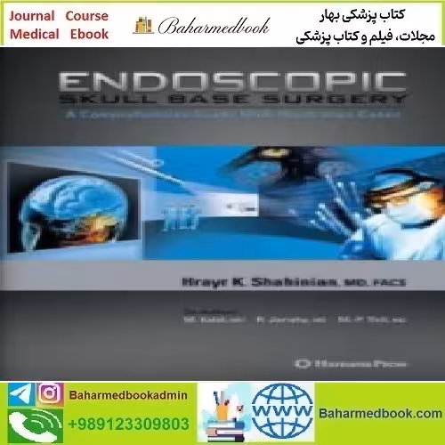 Endoscopic Skull Base Surgery A Comprehensive Guide with Illus
