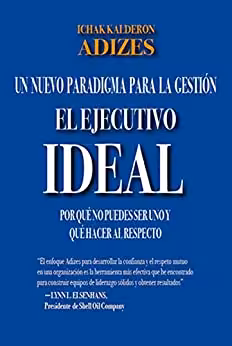 خرید و دانلود نسخه کامل کتاب El Ejecutivo Ideal: Por qué no puede ser uno y qué hacer al respecto (Set Liderazgo) (Spanish Edition) - pdf