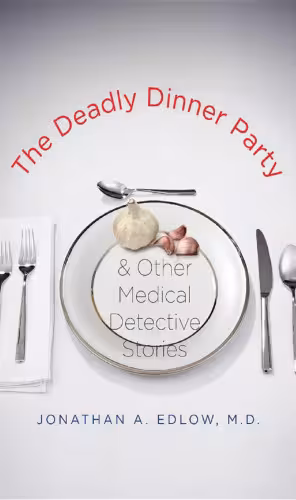 خرید و دانلود نسخه کامل کتاب The Deadly Dinner Party and Other Medical Detective Stories