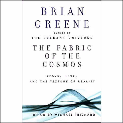 The Fabric of the Cosmos: Space, Time, and the Texture of Reality