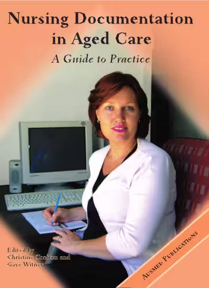 خرید و دانلود نسخه کامل کتاب Nursing Documentation in Aged Care: A Guide to Practice