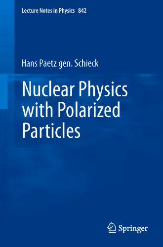 خرید و دانلود نسخه کامل کتاب Nuclear Physics with Polarized Particles
