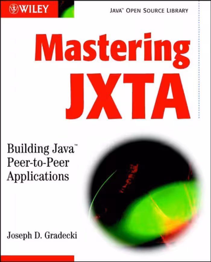 خرید و دانلود نسخه کامل کتاب Mastering JXTA: Building Java Peer-to-Peer Applications