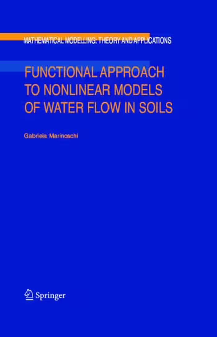 خرید و دانلود نسخه کامل کتاب Functional Approach to Nonlinear Models of Water Flow in Soils (Mathematical Modelling: Theory and Applications)