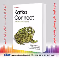 Kafka Connect: Build and Run Data Pipelines