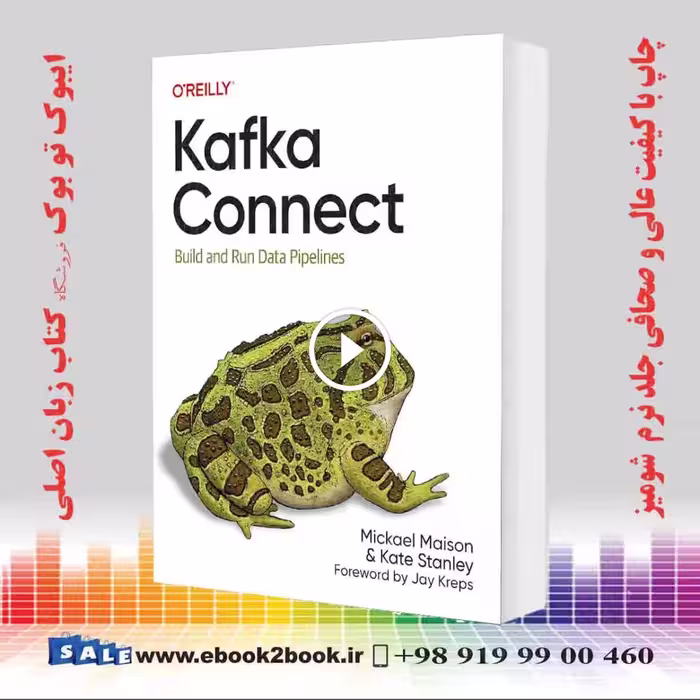 Kafka Connect: Build and Run Data Pipelines