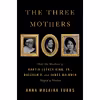 کتاب The Three Mothers اثر Anna Malaika Tubbs انتشارات Macmillan Publishers