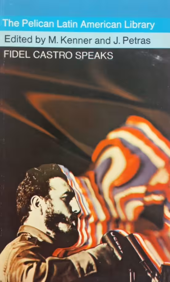 Fidel Castro Speaks | M Kenner and J Petras