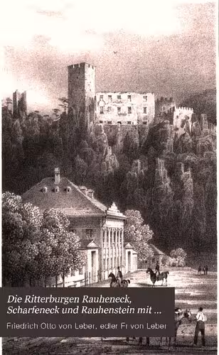 خرید و دانلود نسخه کامل کتاب Die Ritterburgen Rauheneck, Scharfeneck und Rauhenstein
