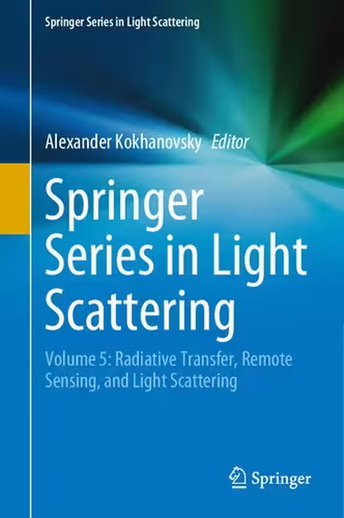 خرید و دانلود نسخه کامل کتاب Springer Series in Light Scattering: Volume 5: Radiative Transfer, Remote Sensing, and Light Scattering