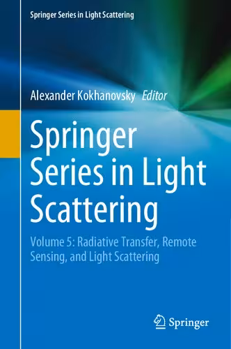 خرید و دانلود نسخه کامل کتاب Springer Series in Light Scattering: Volume 5: Radiative Transfer, Remote Sensing, and Light Scattering