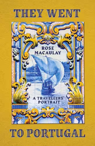 خرید و دانلود نسخه کامل کتاب They Went to Portugal: A Travellers&#039; Portrait