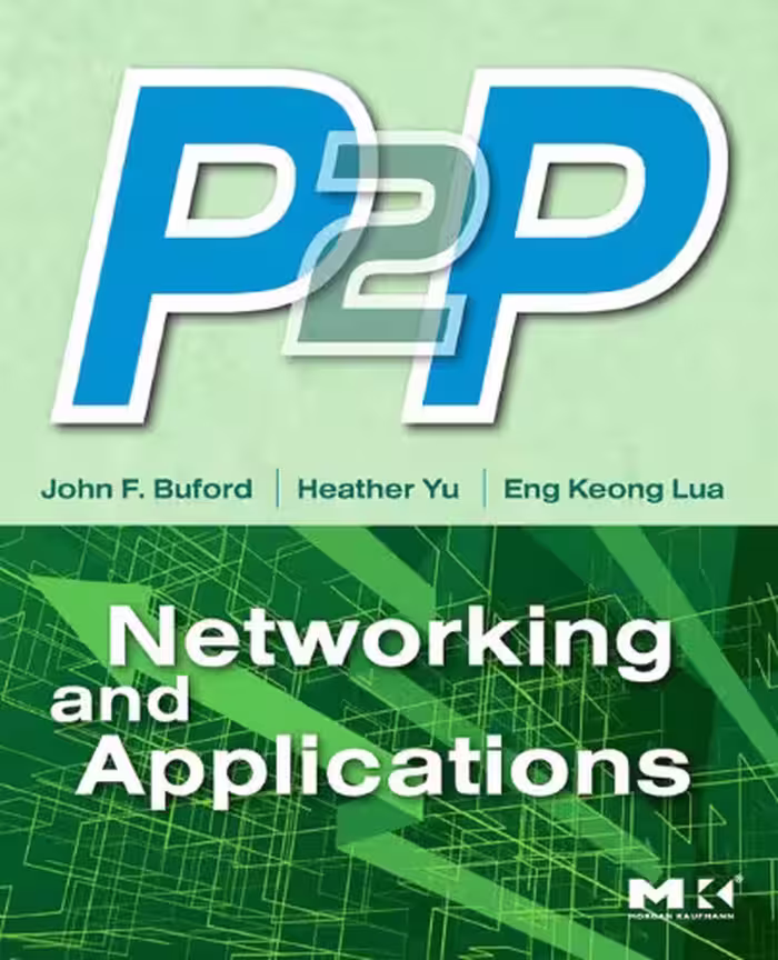 خرید و دانلود نسخه کامل کتاب P2P Networking and Applications (Morgan Kaufmann Series in Networking)