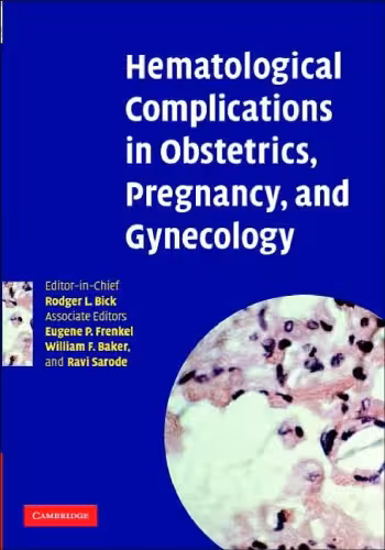 خرید و دانلود نسخه کامل کتاب Hematological Complications in Obstetrics, Pregnancy, and Gynecology