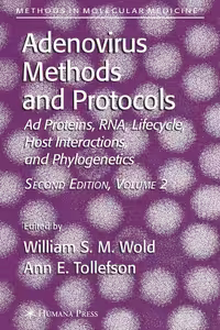 خرید و دانلود نسخه کامل کتاب Adenovirus Methods and Protocols 2nd Edition Vol 2: Ad Proteins and RNA, Lifecycle and Host Interactions, and Phyologenetics (Methods in Molecular Medicine)