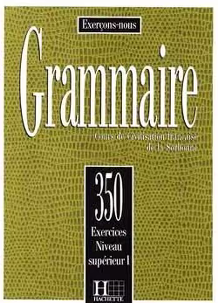 کتاب زبان فرانسه لس 350 اکسرسیز Les 350 Exercices – Grammaire – Superieur 1   Corriges
