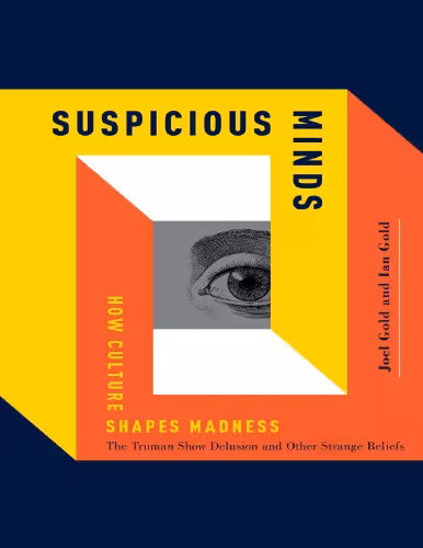 خرید و دانلود نسخه کامل کتاب Suspicious Minds: How Culture Shapes Madness