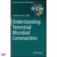 کتاب Understanding Terrestrial Microbial Communities  اثر Christon J. Hurst انتشارات Springer