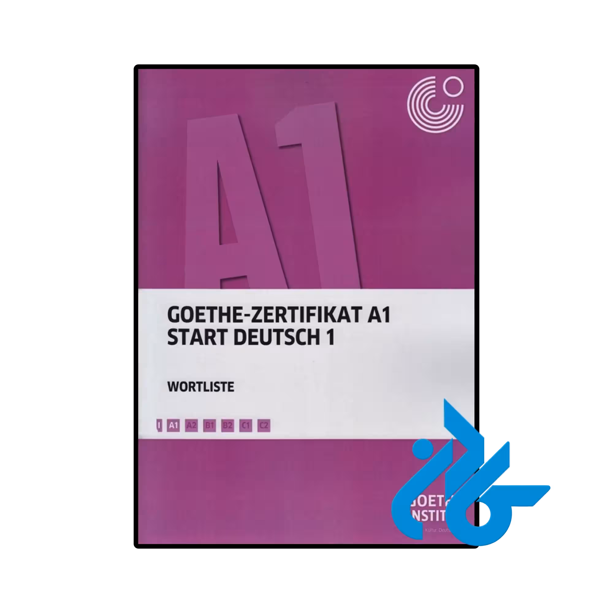 کتاب Goethe Zertifikat A1 Start Deutsch 1 Wortlist