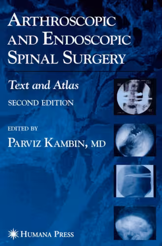 خرید و دانلود نسخه کامل کتاب Arthroscopic and Endoscopic Spinal Surgery: Text and Atlas 2nd Edition