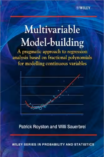 خرید و دانلود نسخه کامل کتاب Multivariable Model - Building: A Pragmatic Approach to Regression Analysis based on Fractional Polynomials for Modelling Continuous Variables