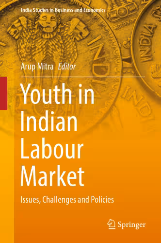 خرید و دانلود نسخه کامل کتاب Youth in Indian Labour Market: Issues, Challenges and Policies