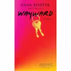 کتاب Wayward: A novel اثر Dana Spiotta انتشارات Knopf