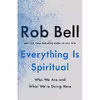کتاب Everything Is Spiritual اثر Rob Bell انتشارات St. Martins Essentials