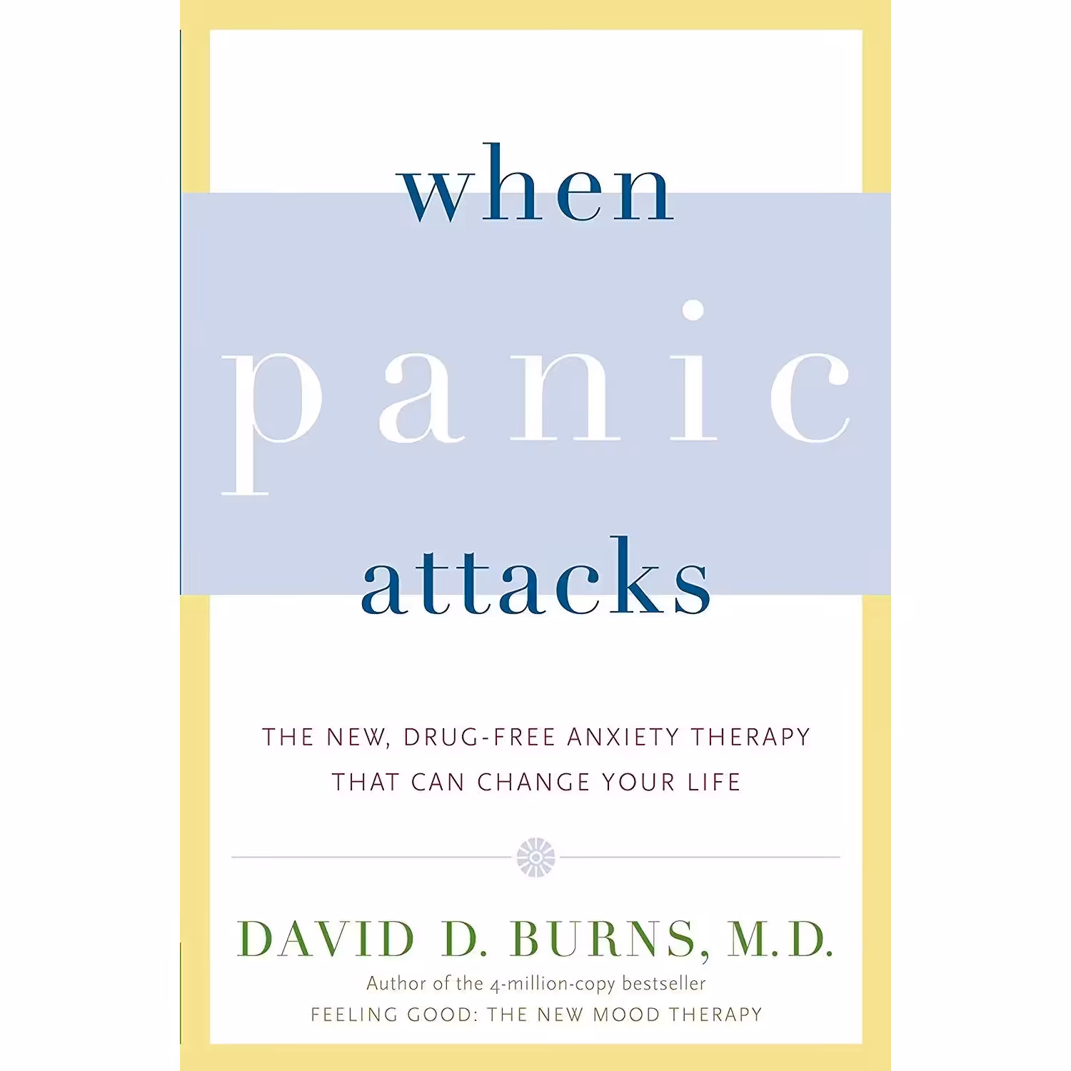 کتاب When Panic Attacks اثر David D. Burns انتشارات Harmony