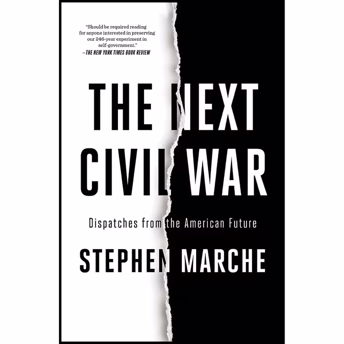 کتاب The Next Civil War: Dispatches from the American Future اثر Stephen Marche انتشارات Avid Reader Press / Simon &amp; Schuster