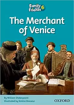 Family and Friends 6 The Merchant of Venice