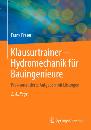 خرید و دانلود نسخه کامل کتاب Klausurtrainer - Hydromechanik für Bauingenieure: Praxisorientierte Aufgaben mit Lösungen