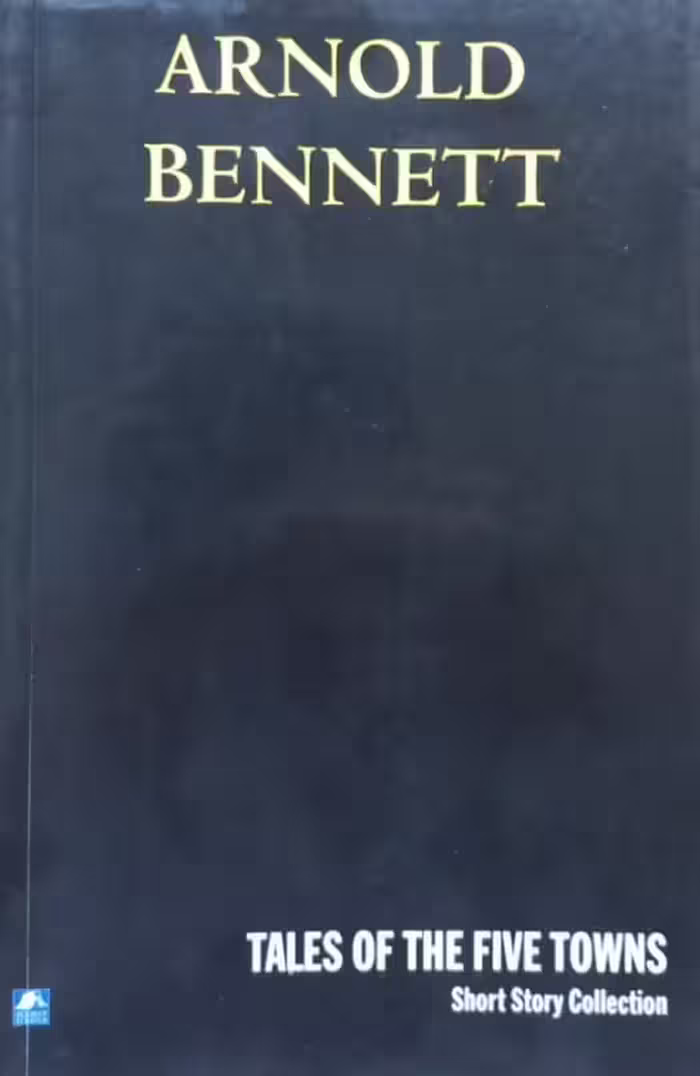 Tales of the Five Towns | Arnold Bennett
