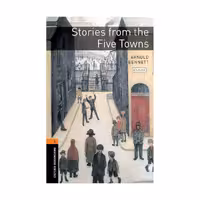 Oxford Bookworms 2 Stories from the Five Towns آکسفورد بوک ورمز دو داستان هایی از پنج شهر