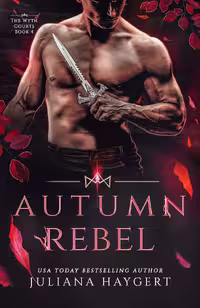 Autumn Rebel (The Wyth Courts Book 4)