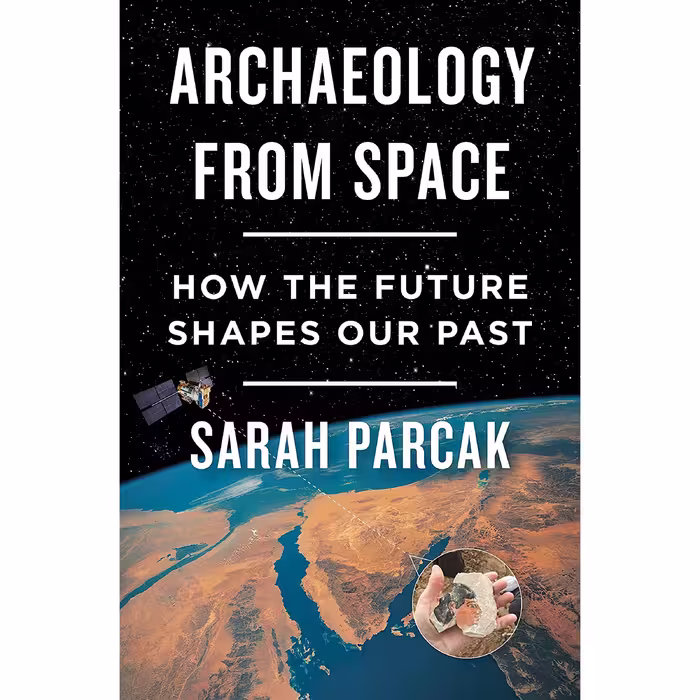 کتاب زبان اصلی Archaeology from Space اثر Sarah H Parcak