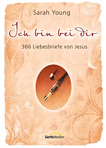 خرید و دانلود نسخه کامل کتاب Ich bin bei dir - Sonderausgabe: 366 Liebesbriefe von Jesus. German Edition -   Pdf