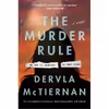 کتاب The Murder Rule اثر Dervla McTiernan انتشارات William Morrow