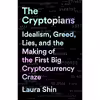 کتاب The Cryptopians اثر Laura Shin انتشارات PublicAffairs