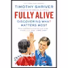 کتاب Fully Alive اثر Timothy Shriver انتشارات Sarah Crichton Books