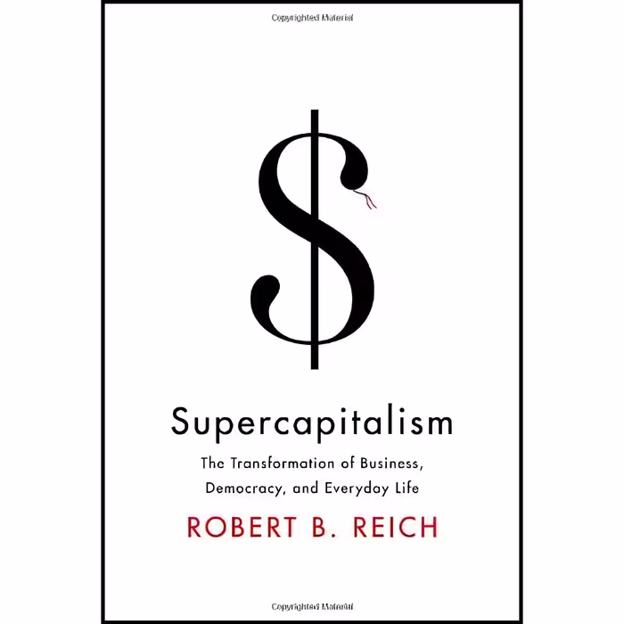 کتاب زبان اصلی Supercapitalism اثر Robert B Reich انتشارات Knopf
