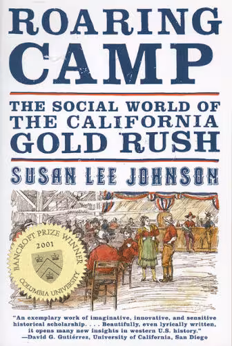 خرید و دانلود نسخه کامل کتاب Roaring Camp: The Social World of the California Gold Rush