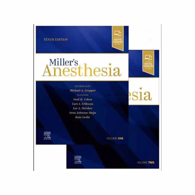 Miller’s Anesthesia, 2-Volume Set 10th Edition 2024 بیهوشی میلر2024 ، نسخه دهم 2024
